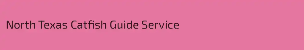North Texas Catfish Guide Service